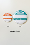 Two round pin-back buttons shown on a light background with size labels below them. The left button is orange, 2-1/4 inches and right is 3-1/2 inches.