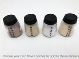 flavor shakers with custom names